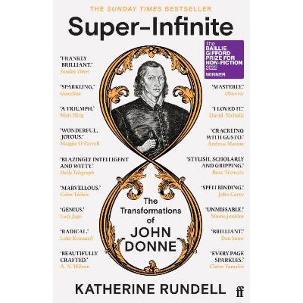 Super-Infinite: The Transformations of John Donne - Winner of the Baillie Gifford Prize for Non-Fiction 2022 (Paperback) - Katherine Rundell